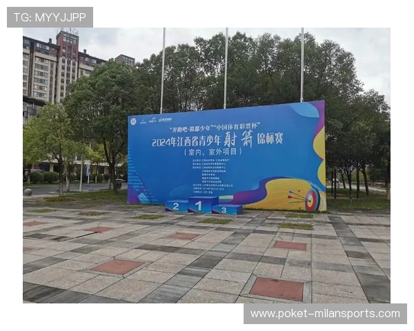 射箭俱乐部加强青少年比赛成绩公示与荣誉体系,全国射箭青少年锦标赛 射箭俱乐部加强青少年比赛成绩公示与荣誉体系,全国射箭青少年锦标赛